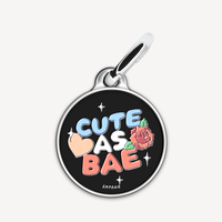 【EMPAWR】Personalized Pet Tag - 🖤 Cute as Bae